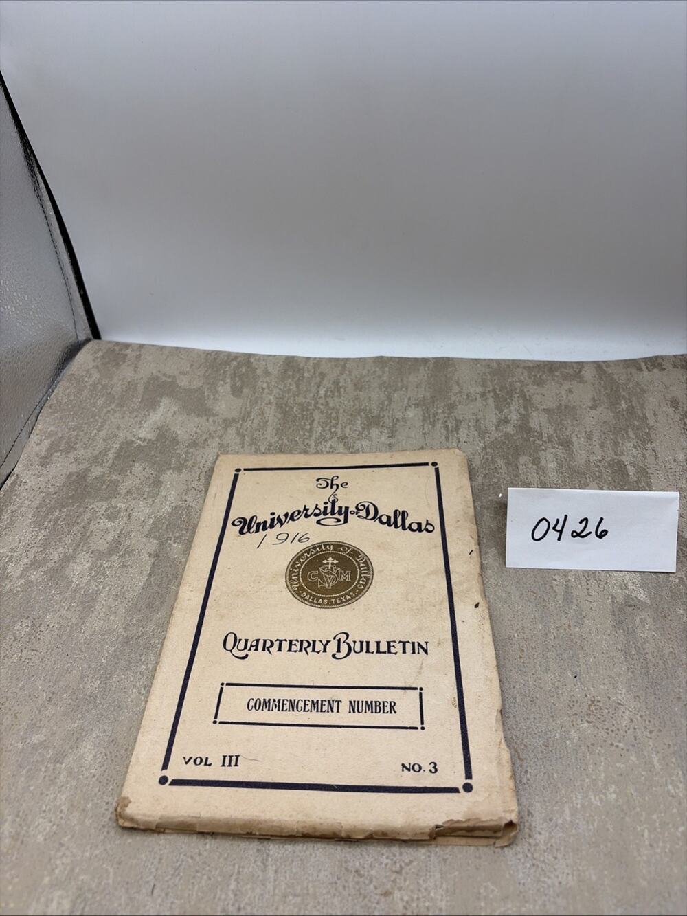 Rare 1916, University Of Dallas Quarterly Bulletin-commencement Number 3